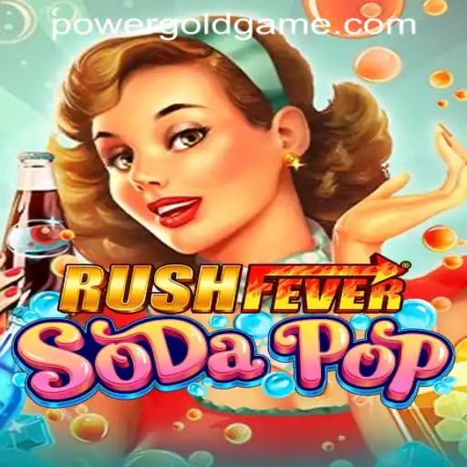 Unleash the Thrills of RushFeverSodaPop and Dive into POWER GOLD GAMING
