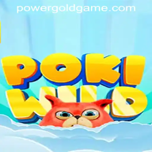 Exploring the Phenomenon of PokiWild and the Impact of POWER GOLD GAMING
